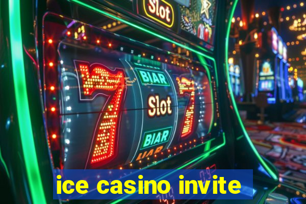 ice casino invite